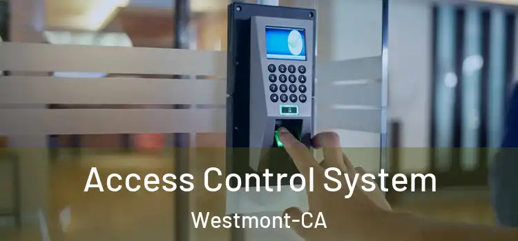  Access Control System Westmont-CA