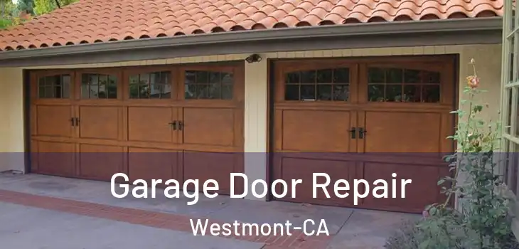  Garage Door Repair Westmont-CA